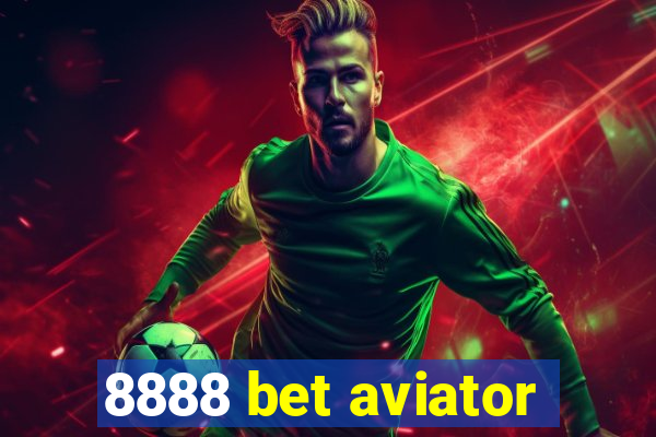 8888 bet aviator